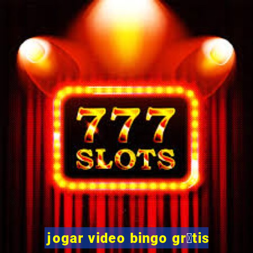 jogar video bingo gr谩tis