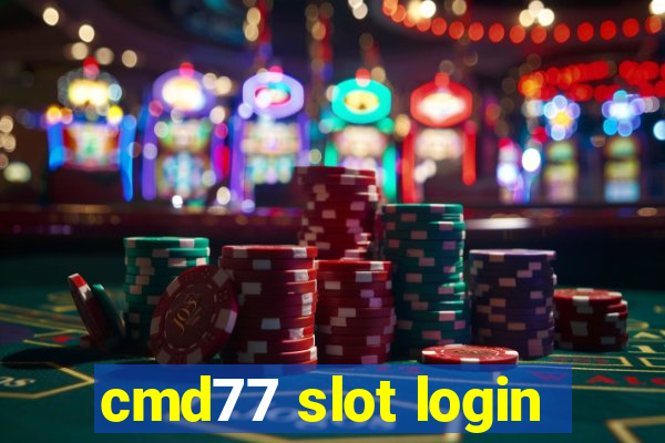 cmd77 slot login