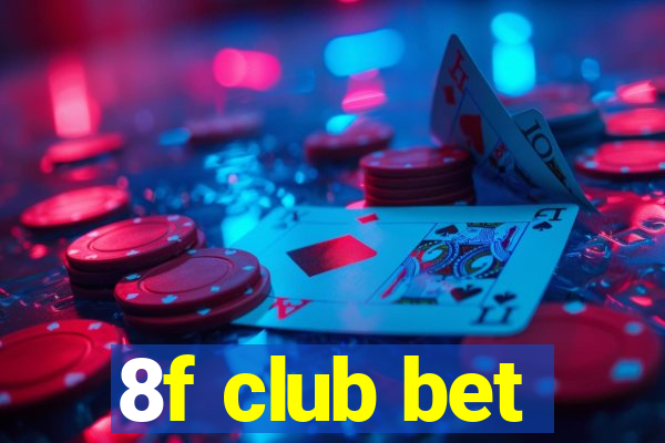 8f club bet