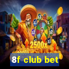 8f club bet