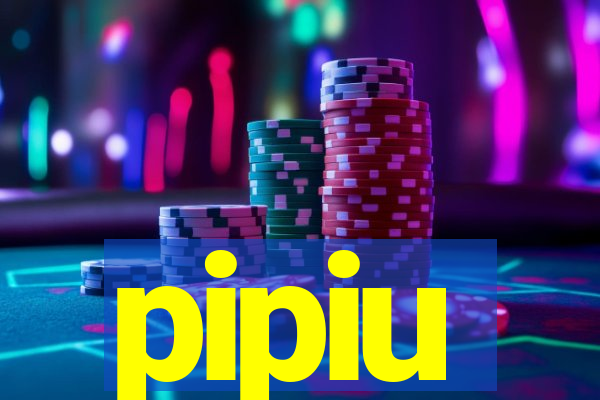 pipiu