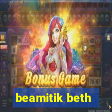 beamitik beth