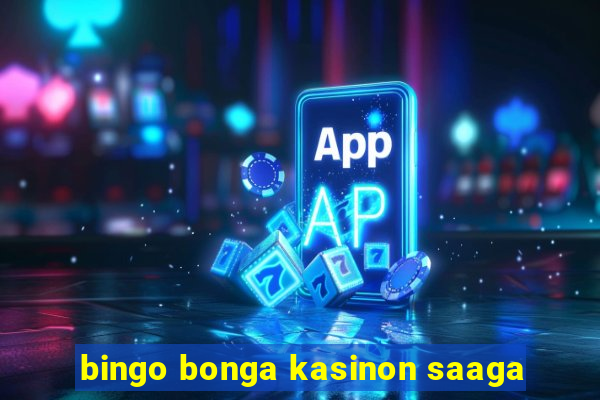 bingo bonga kasinon saaga