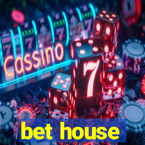 bet house