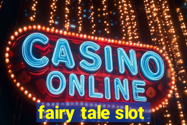 fairy tale slot