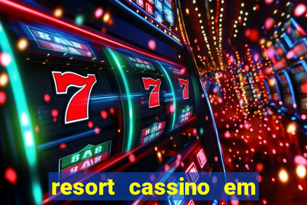 resort cassino em minas gerais