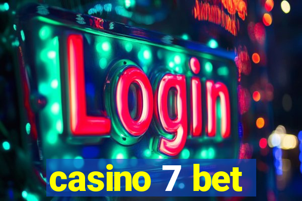 casino 7 bet