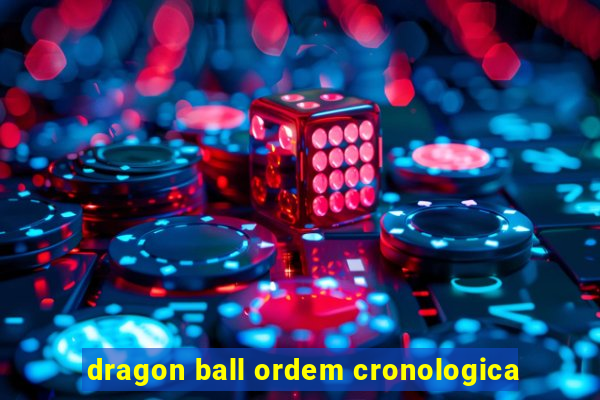 dragon ball ordem cronologica