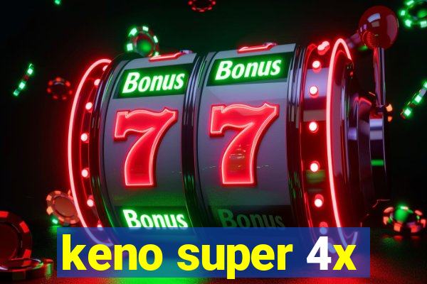 keno super 4x