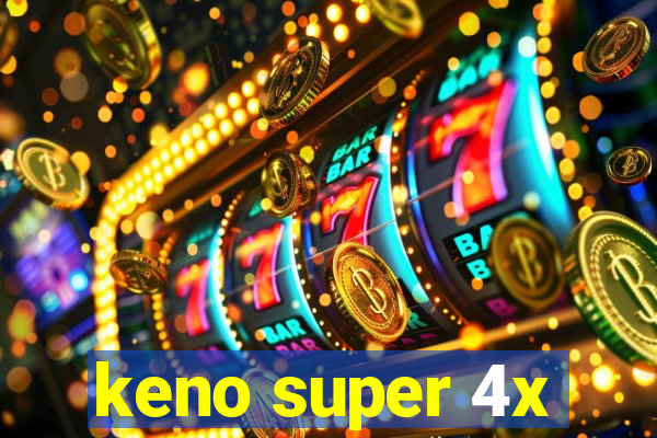 keno super 4x