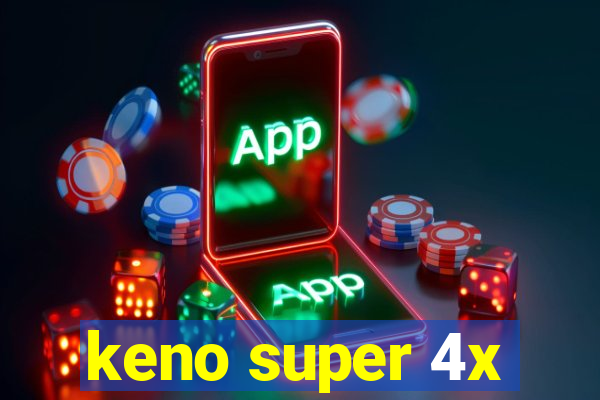 keno super 4x