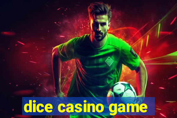 dice casino game