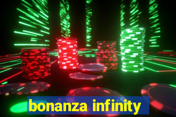 bonanza infinity