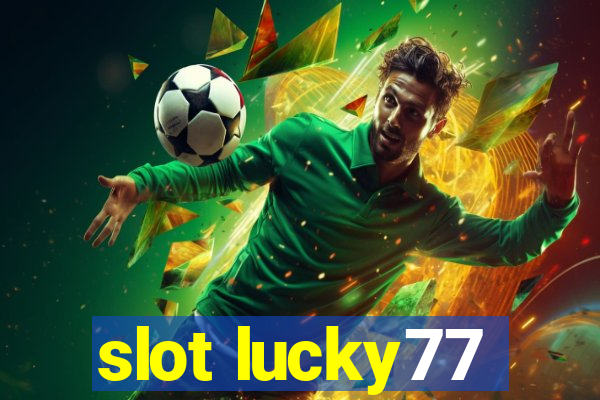 slot lucky77