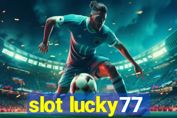 slot lucky77