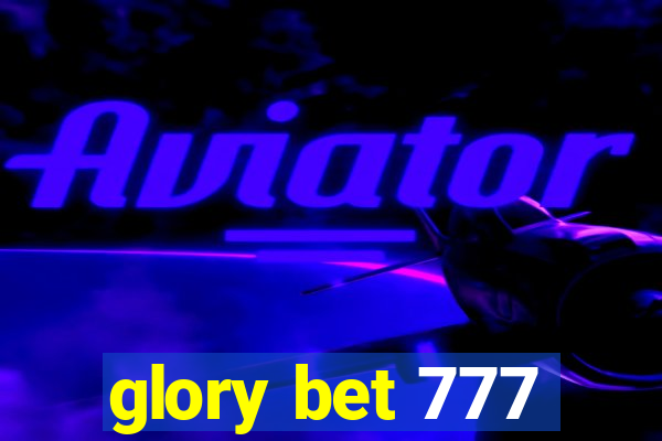 glory bet 777