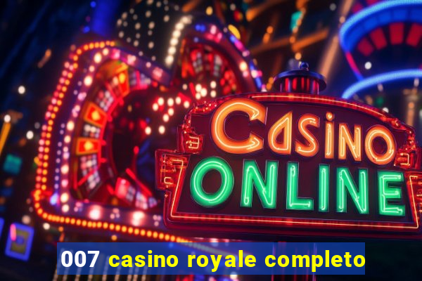 007 casino royale completo