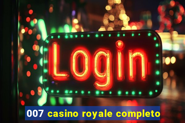 007 casino royale completo