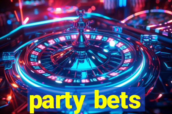 party bets