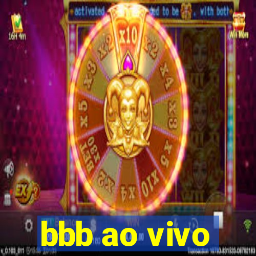 bbb ao vivo