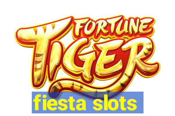 fiesta slots