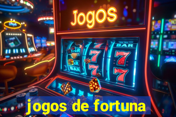 jogos de fortuna