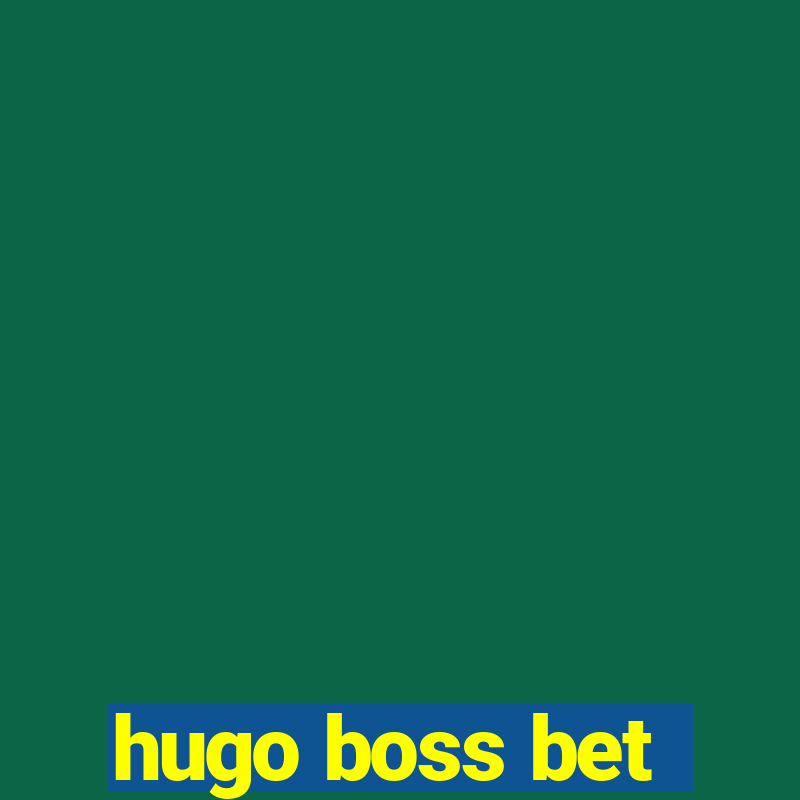 hugo boss bet