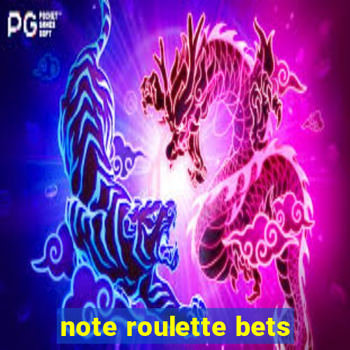 note roulette bets