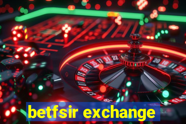 betfsir exchange