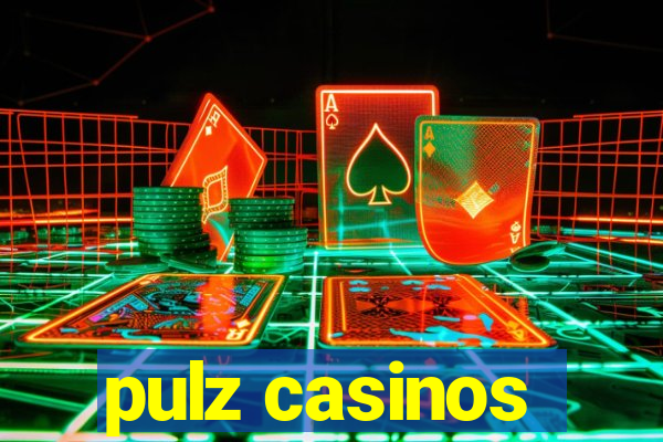 pulz casinos