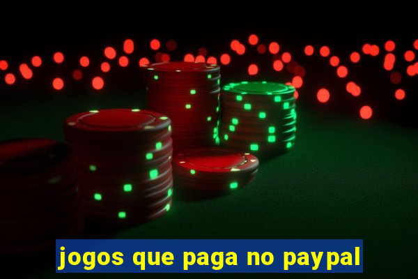 jogos que paga no paypal