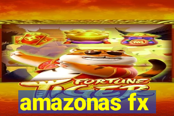 amazonas fx