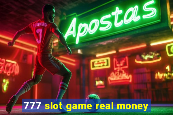 777 slot game real money