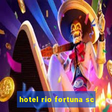 hotel rio fortuna sc