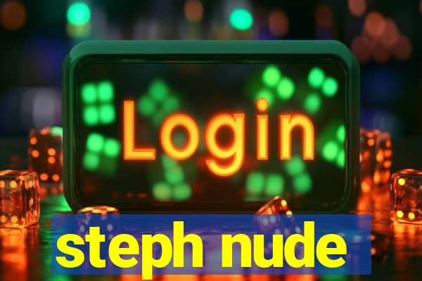 steph nude