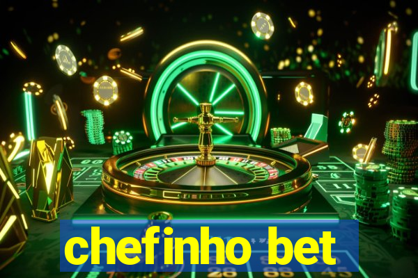 chefinho bet