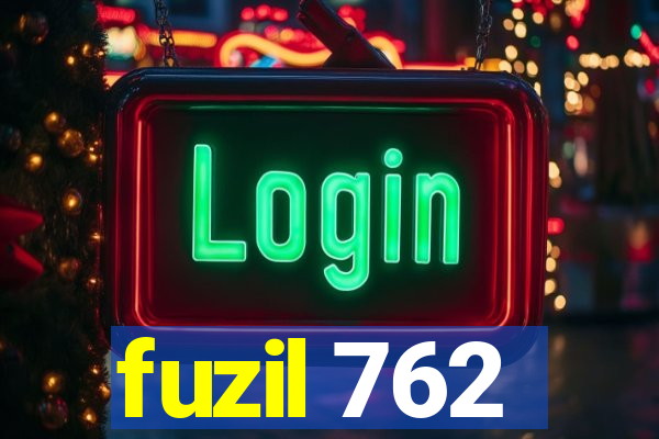 fuzil 762