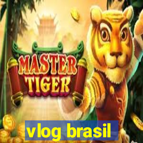 vlog brasil