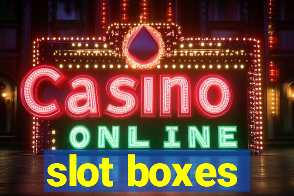 slot boxes