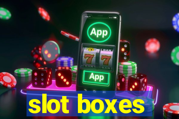 slot boxes