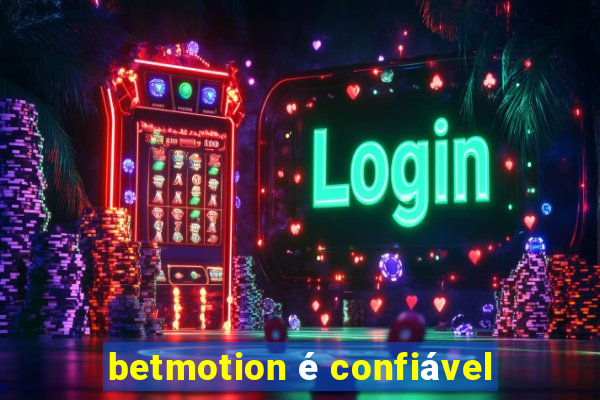 betmotion é confiável