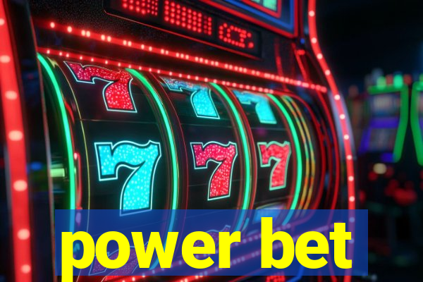 power bet