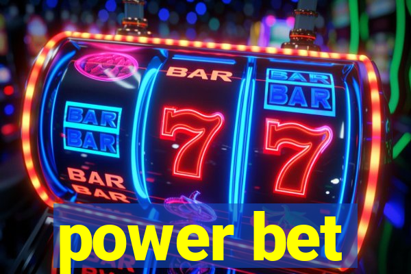 power bet