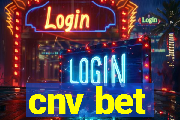 cnv bet