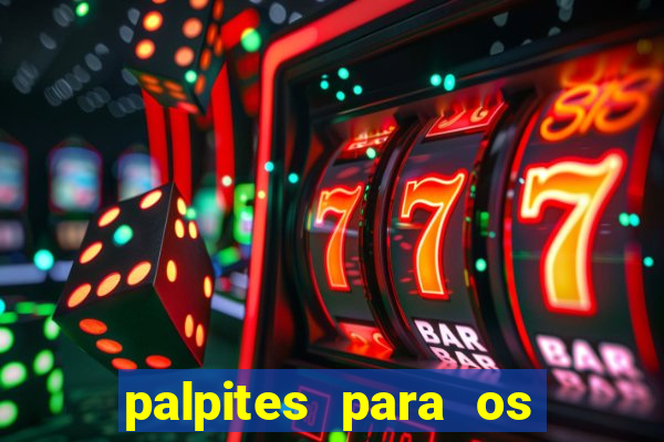 palpites para os jogos de hoje campeonato brasileiro