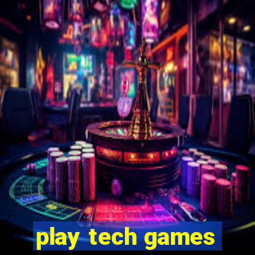 play tech games