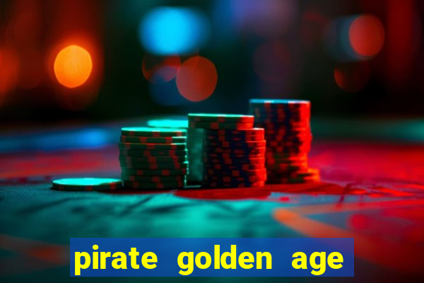 pirate golden age slot free play