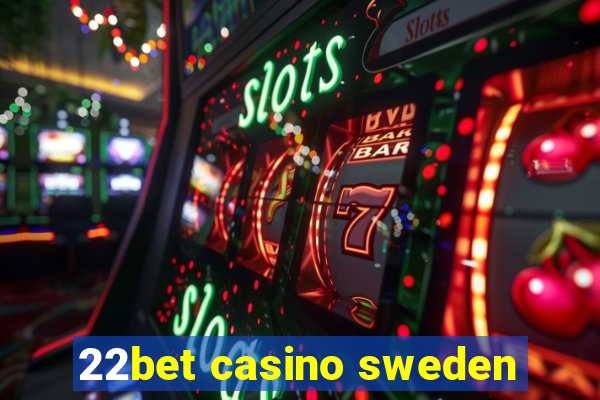 22bet casino sweden