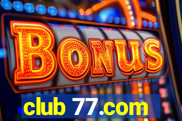 club 77.com