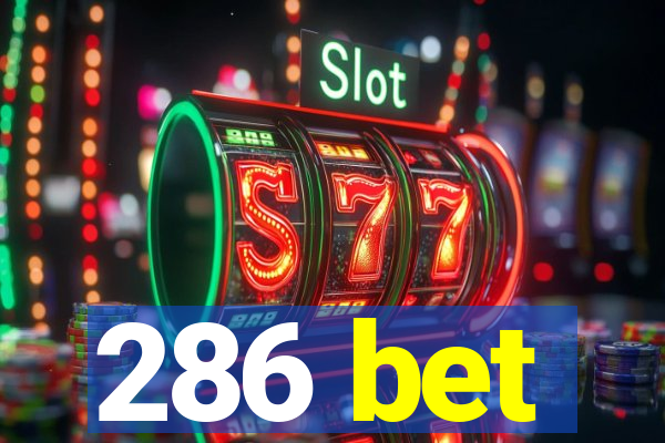 286 bet